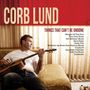Corb Lund: Things That Can't Be Undone (180g) (Limited Edition), LP