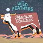 The Wild Feathers: Medium Rarities (Limited Numbered Edition) (Colored Vinyl), LP