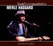 Merle Haggard: Live From Austin, Tx, 30.10.1985, CD