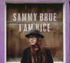 Sammy Brue: I Am Nice, CD