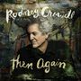 „Rodney Crowell, Then Again", graues Haar, farbenfroher, abstrakter Hintergrund, nachdenklicher Ausdruck., CD