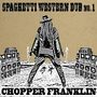 Chopper Franklin: Spaghetti Western Dub No. 1, CD, CD
