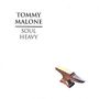 Tommy Malone: Soul Heavy, CD