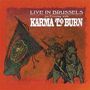 Karma To Burn: Live In Brussels, CD