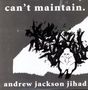 Andrew Jackson Jihad: Can't Maintain, LP