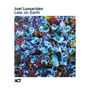 "Joel Lyssarides Late on Earth", abstraktes Cover in Blau, Rot, Gelb; schwarze Vinylplatte sichtbar., LP
