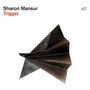 Sharon Mansur: Trigger, CD