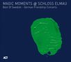 : Magic Moments (At) Schloss Elmau: Live 2008, CD