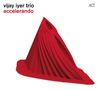 Vijay Iyer: Accelerando, CD