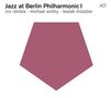 Iiro Rantala, Michael Wollny & Leszek Możdżer: Jazz At Berlin Philharmonic I, CD