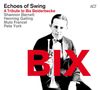 Echoes Of Swing: BIX: A Tribute To Bix Beiderbecke, CD,CD
