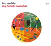 Iiro Rantala: My Finnish Calendar (180g), LP