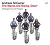 Andreas Schaerer: The Waves Are Rising, Dear!, CD