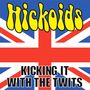 Hickoids: Kicking It With The Twits, LP