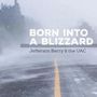 Texte: "BORN INTO A BLIZZARD", "Jefferson Berry & the UAC". Eine verschneite Straße mit gelber Mittellinie., LP
