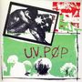 U.V. PØP: Just A Game/No Songs Tomorrow, SIN