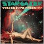 Golden Dawn Arkestra: Stargazer, LP