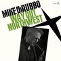 „MIKE DIRUBBO WAY OUT NORTHWEST“ in großer Schrift, daneben ein Mann mit einem Saxophon., CD