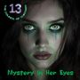 Oben steht "THE COUNCIL OF THIRTEEN", unten "Mystery In Her Eyes". Eine Frau mit intensiven Augen und grünen Schatten., CD