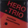 Rudresh Mahanthappa (geb. 1971): Hero Trio (180g), LP