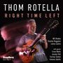Thom Rotella: Right Time Left, CD