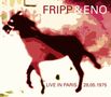 Robert Fripp & Brian Eno: Live In Paris 28.05.1975, 3 CDs