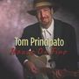 Tom Principato: House On Fire, CD