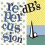 The dB's: Repercussion, CD