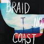 Braid: No Coast, LP