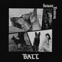 Ball: Satanic Ecstasy (Limited Edition) (Splatter Vinyl), LP