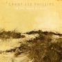 Grant-Lee Phillips: In the Hour of Dust, LP