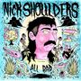 Nick Shoulders: All Bad, LP