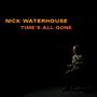 Nick Waterhouse: Time's All Gone, LP