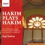 Naji Hakim: Orgelwerke - Hakim plays Hakim, CD