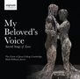 : Jesus College Choir Cambridge - My Beloved's Voice, CD