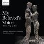 Jesus College Choir Cambridge - My Beloved's Voice, CD