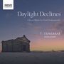 Pawel Lukaszewski (geb. 1968): Geistliche Chorwerke "Daylight Declines", CD