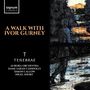 : Tenebrae - A Walk With Ivor Gurney, CD,CD