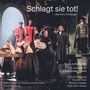 Bo Holten: Schlagt sie tot! (Oper in 2 Akten), 2 CDs