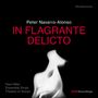 "Worldpremiere. Peter Navarro-Alonso: IN FLAGRANTE DELICTO. Paul Hillier, Ensemble Stralo, Theatre of Voices." Rauchmotiv., CD