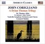 John Corigliano (geb. 1938): A Dylan Thomas Trilogy, CD