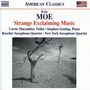 Eric Moe: Strange Exklaiming Music für Violine & Klavier, CD