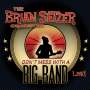 Brian Setzer: Don't Mess With A Big Band: Live, CD,CD