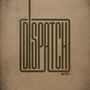 Dispatch: EP (Limited Edition) (White Vinyl), 10I