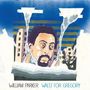 "WILLIAM PARKER WALTZ FOR GREGORY", Gesicht eines Mannes vor Gebäuden und blauen Streifen in einer Illustration., CD
