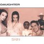 Daughter: Skin, CD