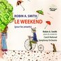 Robin A. Smith: Le Weekend, CD