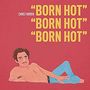 Chris Farren: Born Hot, CD