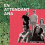 En Attendant Ana: Principia, CD