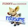 Funny van Dannen: Fischsuppe, CD